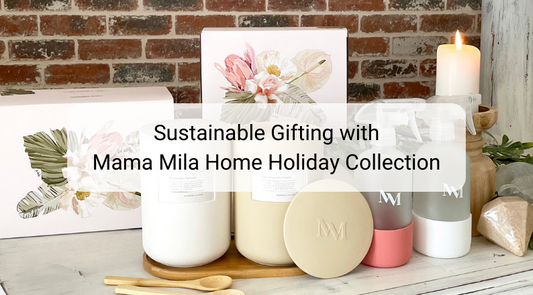 Sustainable Gifting with Mama Mila Home Holiday Collection