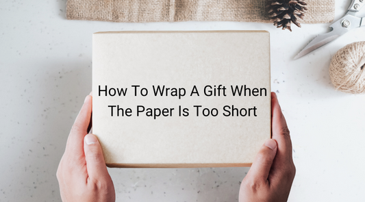 How to Wrap a Gift When the Paper is too Short by Mama Mila Home